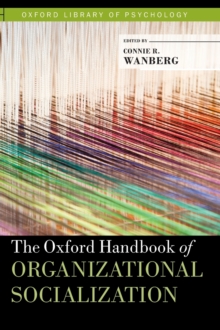 The Oxford Handbook of Organizational Socialization, Hardback Book The Oxford Handbook of Organizational Socialization, Hardback Book