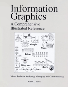 Information Graphics : A Comprehensive Illustrated Reference