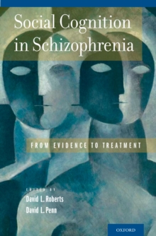 Social Cognition in Schizophrenia : From Evidence to Treatment