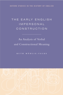 The Early English Impersonal Construction : An Analysis of Verbal and Constructional Meaning