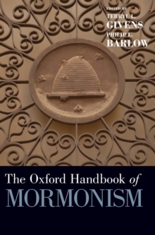 The Oxford Handbook of Mormonism, Hardback Book The Oxford Handbook of Mormonism, Hardback Book