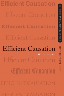 Efficient Causation : A History