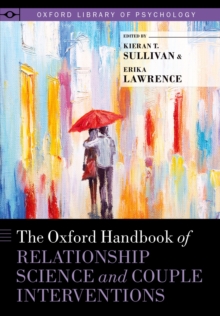 The Oxford Handbook of Relationship Science and Couple Interventions