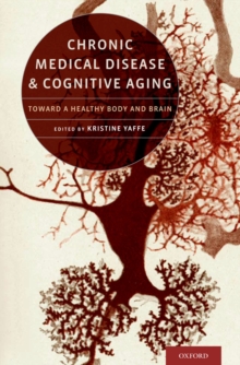 Chronic Medical Disease and Cognitive Aging : Toward a Healthy Body and Brain