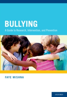 Bullying : A Guide to Research, Intervention, and Prevention