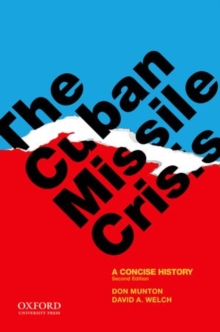 The Cuban Missile Crisis : A Concise History