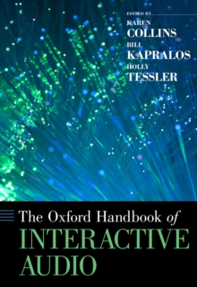 The Oxford Handbook of Interactive Audio