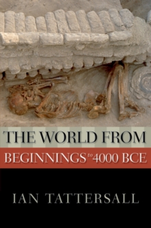 The World from Beginnings to 4000 BCE