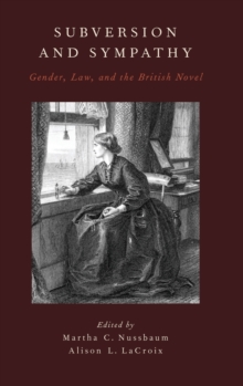 Subversion and Sympathy : Gender, Law, and the British Novel, Hardback Book Subversion and Sympathy : Gender, Law, and the British Novel, Hardback Book