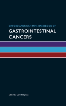 Oxford American Mini-Handbook of Gastrointestinal Cancers