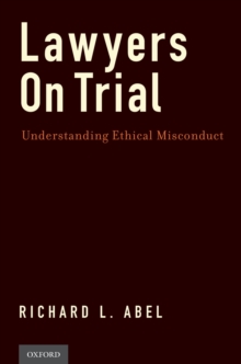 Lawyers on Trial : Understanding Ethical Misconduct