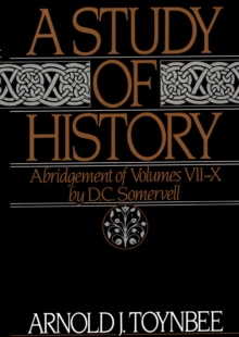 A Study of History : Abridgement of Volumes VII-X