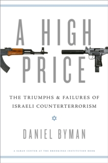 A High Price : The Triumphs and Failures of Israeli Counterterrorism