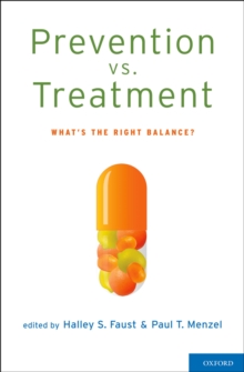 Prevention vs. Treatment : What's the Right Balance?