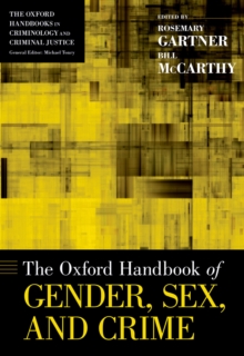 The Oxford Handbook of Gender, Sex, and Crime