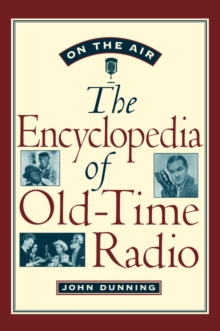 On the Air : The Encyclopedia of Old-Time Radio