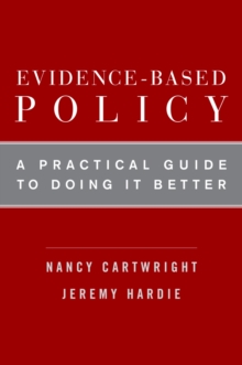 Evidence-Based Policy : A Practical Guide to Doing It Better