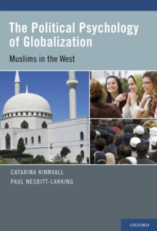 The Political Psychology of Globalization : Muslims in the West