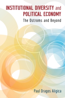 Institutional Diversity and Political Economy : The Ostroms and Beyond