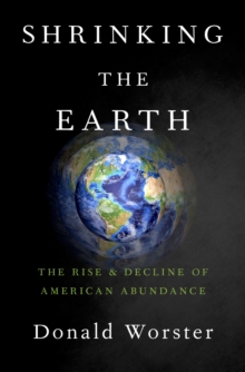 Shrinking the Earth : The Rise and Decline of Natural Abundance