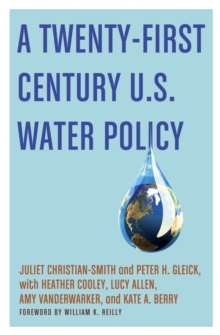 A Twenty-First Century U.S. Water Policy