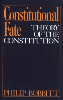 Constitutional Fate : Theory of the Constitution