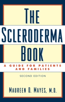 The Scleroderma Book : A Guide for Patients and Families