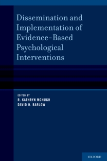 Dissemination and Implementation of Evidence-Based Psychological Interventions