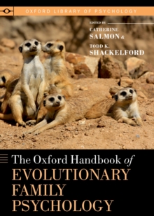 The Oxford Handbook of Evolutionary Family Psychology