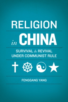 Religion in China : Survival and Revival under Communist Rule