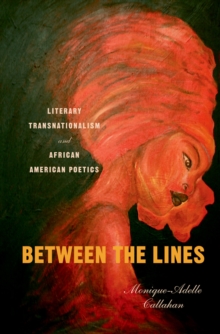 Between the Lines : Literary Transnationalism and African American Poetics