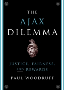 The Ajax Dilemma : Justice, Fairness, and Rewards