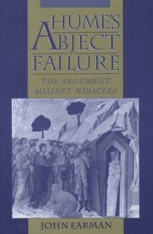 Hume's Abject Failure : The Argument Against Miracles