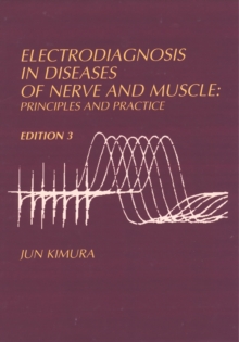 Electrodiagnosis in Diseases of Nerve and Muscle : Principles and Practice