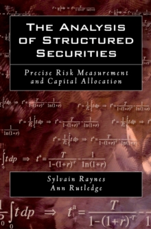 The Analysis of Structured Securities : Precise Risk Measurement and Capital Allocation