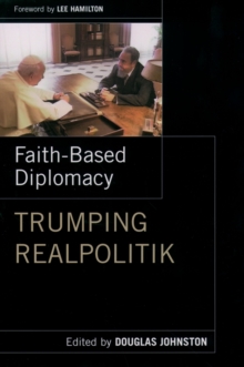 Faith- Based Diplomacy Trumping Realpolitik