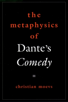 The Metaphysics of Dante's Comedy