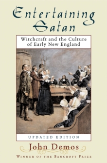 Entertaining Satan : Witchcraft and the Culture of Early New England