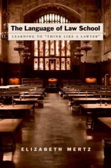 The Language of Law School : Learning to "Think Like a Lawyer"