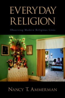 Everyday Religion : Observing Modern Religious Lives