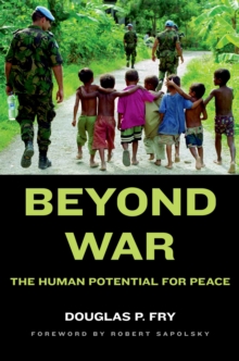 Beyond War : The Human Potential for Peace