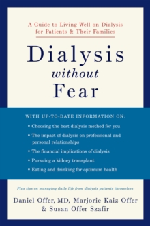 Dialysis without Fear : A Guide to Living Well on Dialysis for Patients and Their Families