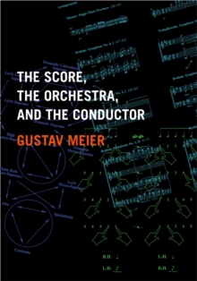 The Score, the Orchestra, and the Conductor