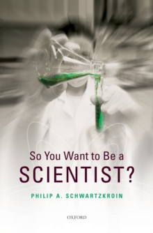 So You Want to be a Scientist?