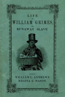 Life of William Grimes, the Runaway Slave