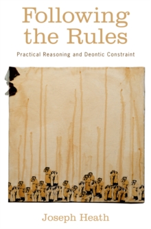 Following the Rules : Practical Reasoning and Deontic Constraint