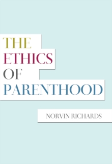 The Ethics of Parenthood