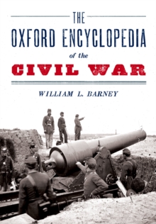 The Oxford Encyclopedia of the Civil War