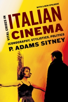 Vital Crises in Italian Cinema : Iconography, Stylistics, Politics