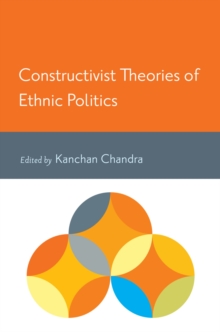 Constructivist Theories of Ethnic Politics